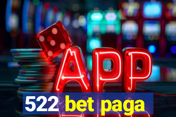 522 bet paga